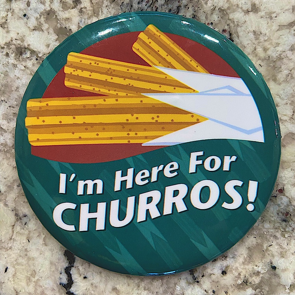 Disney Button Pin - “I’m Here For Churros!”